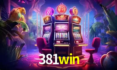Jogos com bônus e suporte 24h na 381win